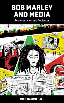 Bob Marley and Media - Representation and Audiences