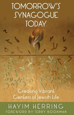 Tomorrow's Synagogue Today - Creating Vibrant Centers of Jewish Life