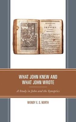 What John Knew and What John Wrote - A Study in John and the Synoptics