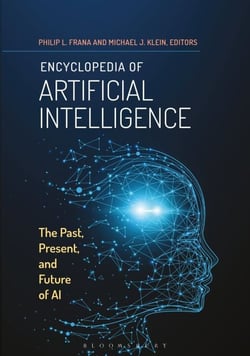 Encyclopedia of Artificial Intelligence - The Past, Present, and Future of AI