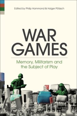 War Games - Memory, Militarism and the Subject of Play