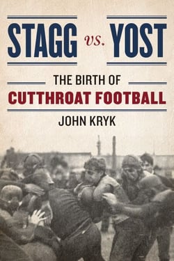 Stagg vs. Yost - The Birth of Cutthroat Football