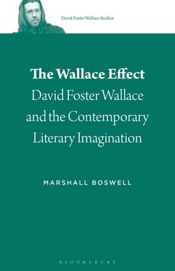 The Wallace Effect - David Foster Wallace and the Contemporary Literary Imagination