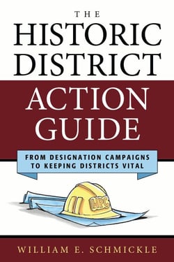 The Historic District Action Guide - From Designation Campaigns to Keeping Districts Vital