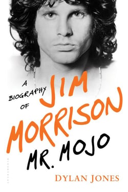 Mr. Mojo - A Biography of Jim Morrison