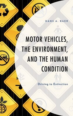 Motor Vehicles, the Environment, and the Human Condition - Driving to Extinction