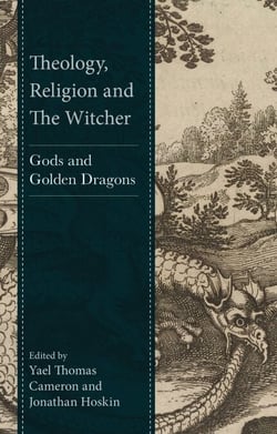 Theology, Religion and The Witcher - Gods and Golden Dragons