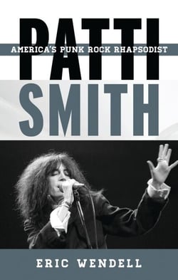 Patti Smith - America's Punk Rock Rhapsodist