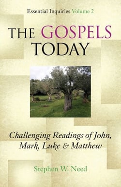 Gospels Today - Challenging Readings of John, Mark, Luke &amp; Matthew
