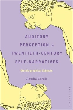 Auditory Perception in Twentieth-Century Self-Narratives - Oto-bio-graphical Subjects