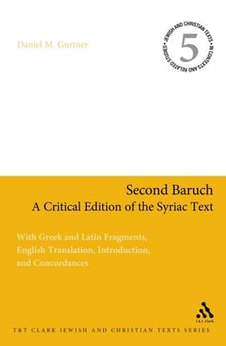 Second Baruch: A Critical Edition of the Syriac Text - With Greek and Latin Fragments, English Translation, Introduction, and Concordances