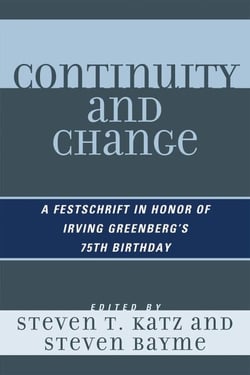 Continuity and Change - A Festschrift in Honor of Irving Greenberg's 75th Birthday