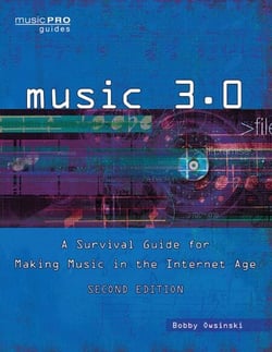 Music 3.0 - A Survival Guide for Making Music in the Internet Age