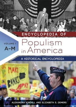 Encyclopedia of Populism in America - A Historical Encyclopedia [2 volumes]
