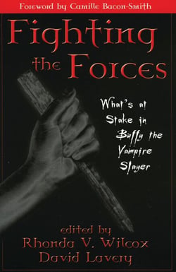 Fighting the Forces - What's at Stake in Buffy the Vampire Slayer