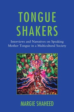 Tongue Shakers - Interviews and Narratives on Speaking Mother Tongue in a Multicultural Society