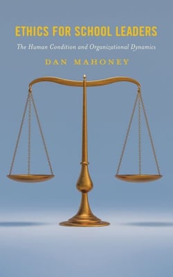 Ethics for School Leaders - The Human Condition and Organizational Dynamics