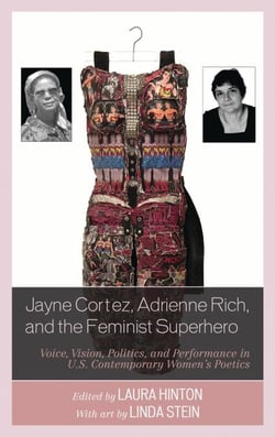 Jayne Cortez, Adrienne Rich, and the Feminist Superhero - Voice, Vision, Politics, and Performance in U.S. Contemporary Women's Poetics