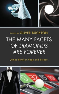 The Many Facets of Diamonds Are Forever - James Bond on Page and Screen