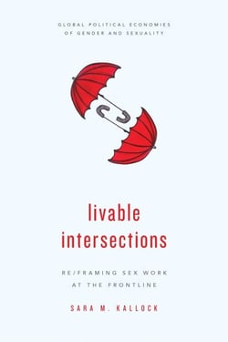 Livable Intersections - Re/Framing Sex Work at the Frontline