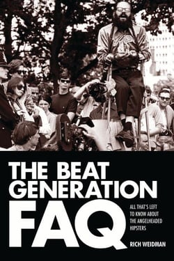 The Beat Generation FAQ - All That's Left to Know About the Angelheaded Hipsters