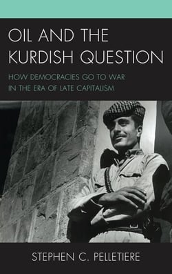 Oil and the Kurdish Question - How Democracies Go to War in the Era of Late Capitalism