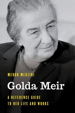 Golda Meir - A Reference Guide to Her Life and Works