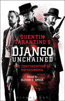 Quentin Tarantino's Django Unchained - The Continuation of Metacinema