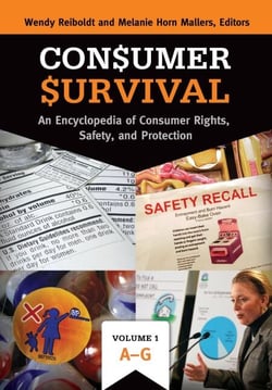Consumer Survival - An Encyclopedia of Consumer Rights, Safety, and Protection [2 volumes]