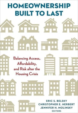 Homeownership Built to Last - Balancing Access, Affordability, and Risk after the Housing Crisis