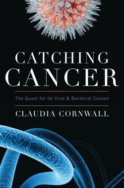Catching Cancer - The Quest for its Viral and Bacterial Causes