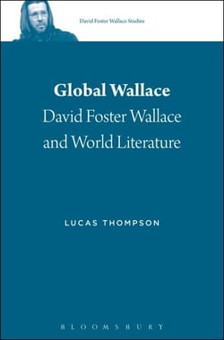Global Wallace - David Foster Wallace and World Literature