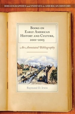 Books on Early American History and Culture, 2001–2005 - An Annotated Bibliography