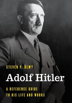Adolf Hitler - A Reference Guide to His Life and Works