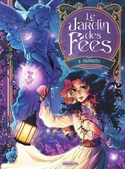 Le Jardin des Fées - Tome 4 - Enchantées