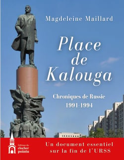 Place de Kalouga - Chroniques de Russie 1991-1994