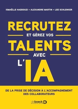 Recrutez et gérez vos talents avec l’IA - De la prise de décision à l'accompagnement des collaborateurs