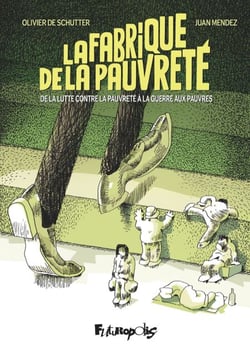 La fabrique de la pauvreté. De la lutte contre la pauvreté à la guerre aux pauvres