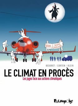 Le climat en procès. Les juges face aux actions climatiques