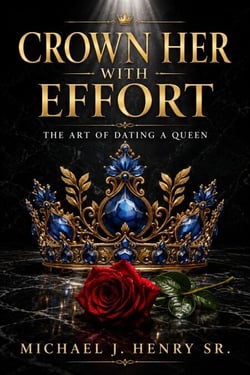 Crown Her With Effort: The Art Of Dating A Queen