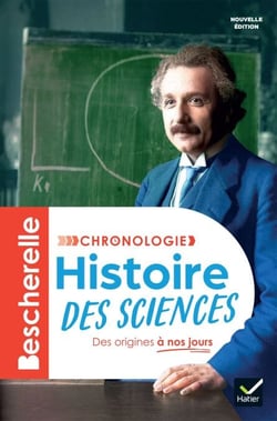 Bescherelle - Chronologie de l'histoire des sciences - Nouvelle édition