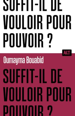 Suffit-il de vouloir pour pouvoir ? / Collection ALT