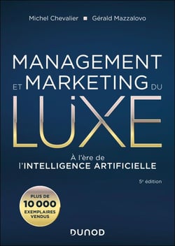 Management et Marketing du luxe - 5e éd. - A l'ère de l'intelligence artificielle
