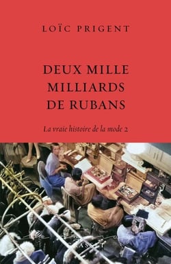 Deux mille milliards de rubans - La vraie histoire de la mode 2