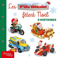 P'tits Véhicules - 5 histoires de Noël