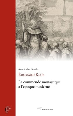 La commende monastique à l'époque moderne