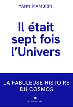 Il était 7 fois l'Univers