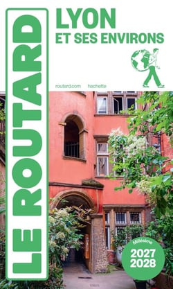 Guide du Routard Lyon et ses environs 2027/28