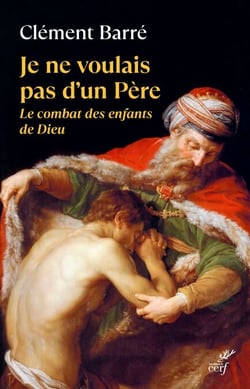 Je ne voulais pas d'un père