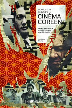 La nouvelle vague du cinéma coréen - Park Chan-wook, Bong Joon-ho et Kim Jee-woon